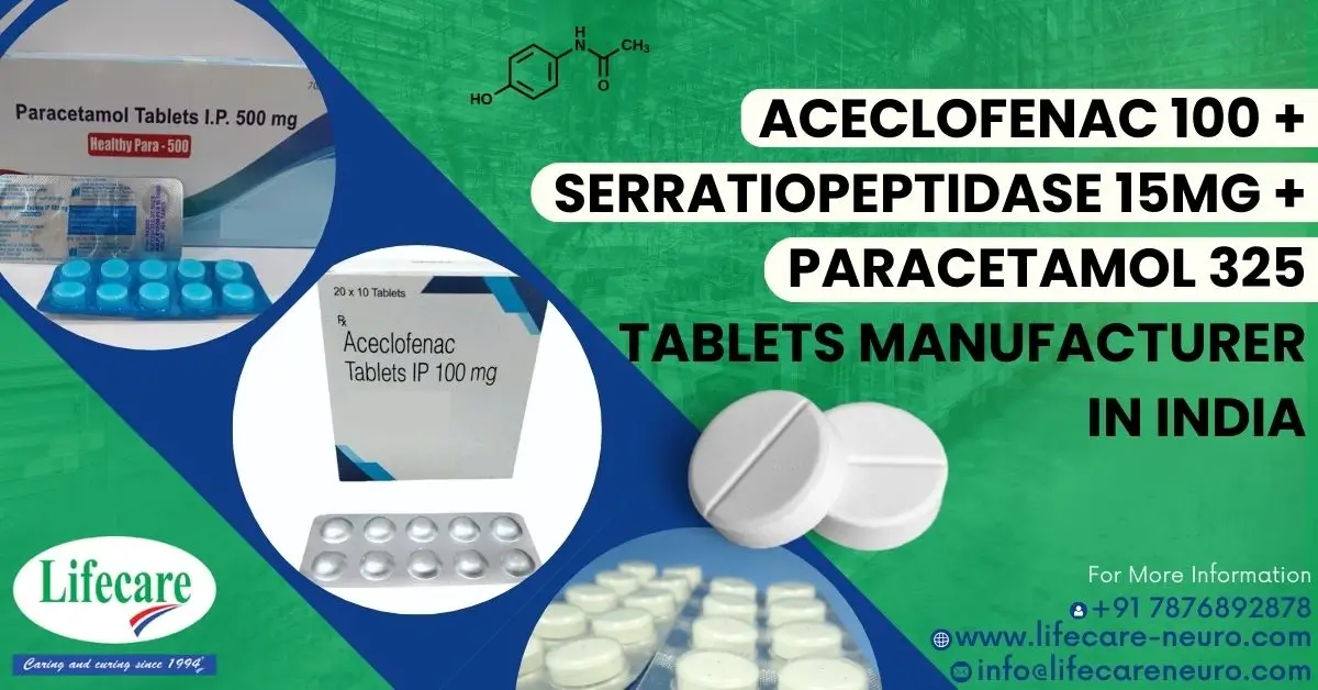 aceclofenac 100 + serratiopeptidase 15mg + paracetamol 325 tablets manufacturer in India