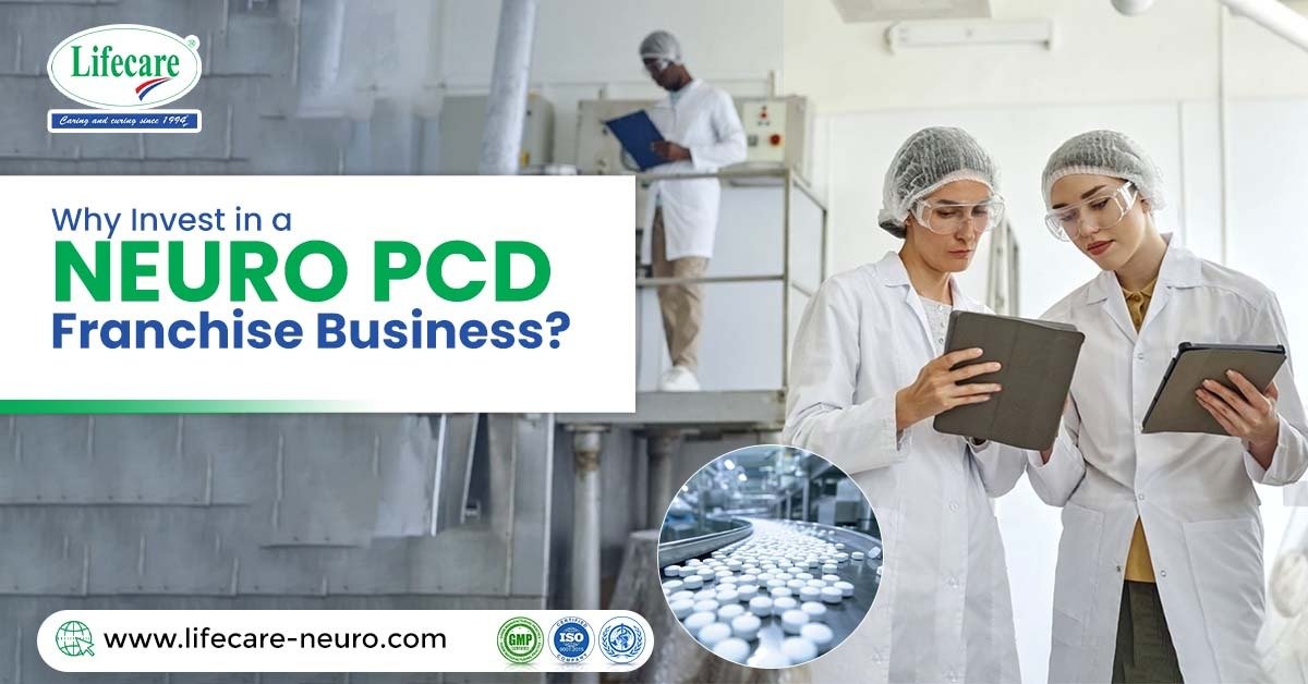 Why Invest in a Neuro PCD Franchise Business? | Lifecare Neuro Products Limited